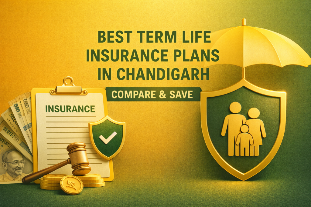 Best Term Life Insurance Plans in Chandigarh – Compare & Save