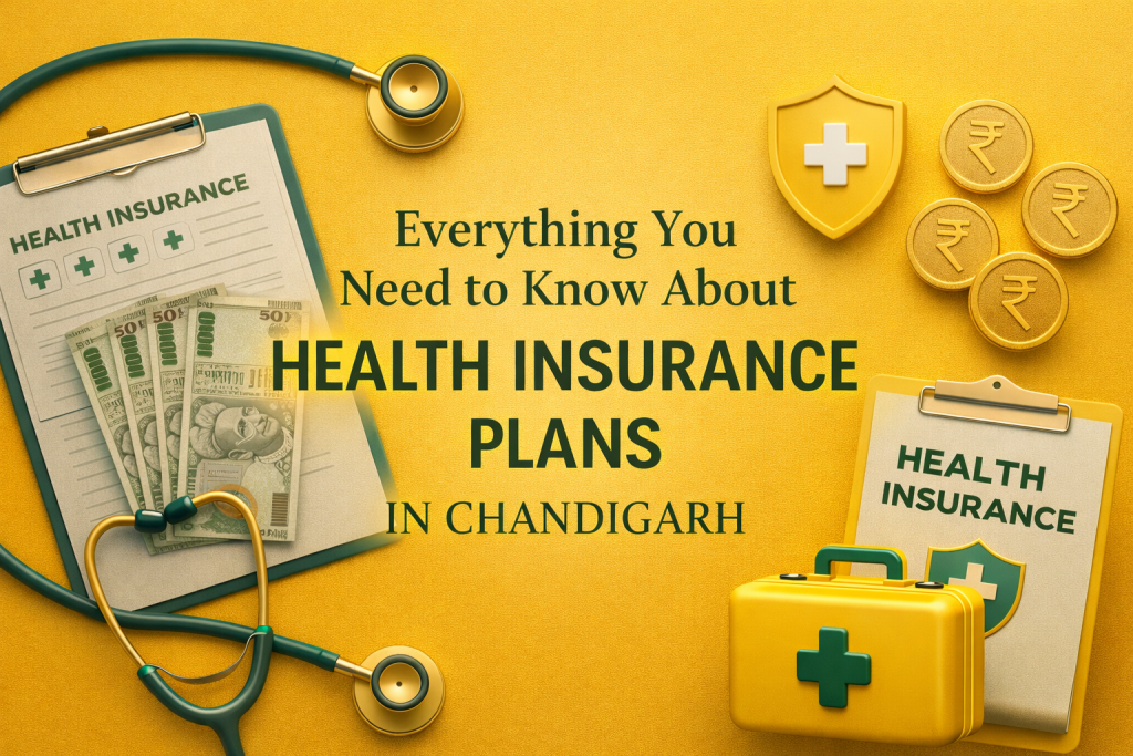 Everything You Need to Know About Health Insurance Plans in Chandigarh