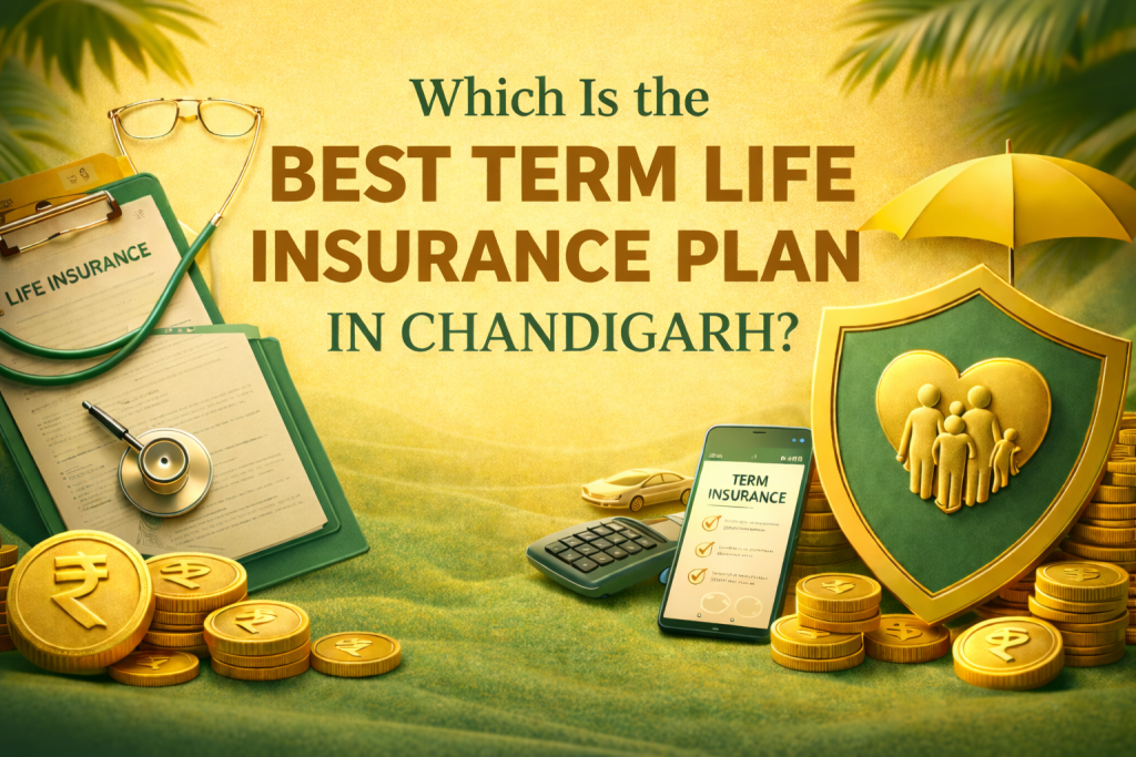 Which Is the Best Term Life Insurance Plan in Chandigarh?